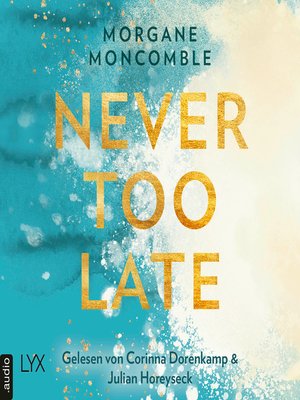 cover image of Never Too Late--Never, Teil 2